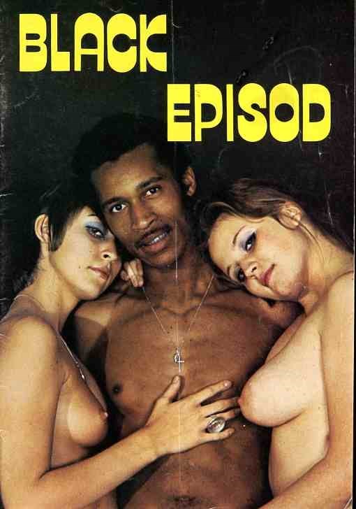 1970s Erotica - AdultStuffOnly.com - Black Episod 70s Interracial Swedish Erotica porn sex  magazine white teens sucking black cock
