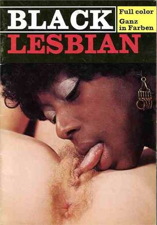 322px x 460px - AdultStuffOnly.com - BLACK LESBIAN Interracial group sex teen girl ebony  hairy LGBT COLOR CLIMAX 70s gay porno magazine